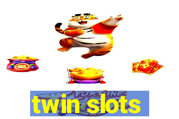 twin slots