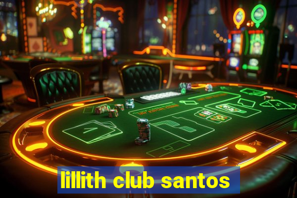 lillith club santos