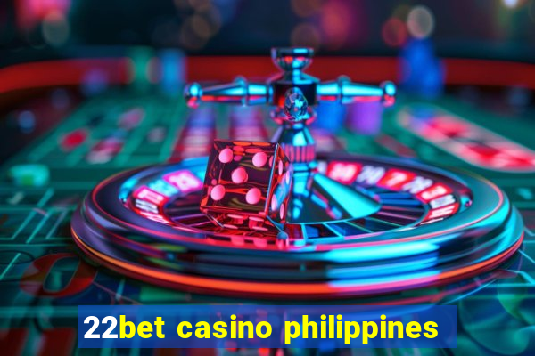 22bet casino philippines