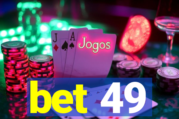 bet 49