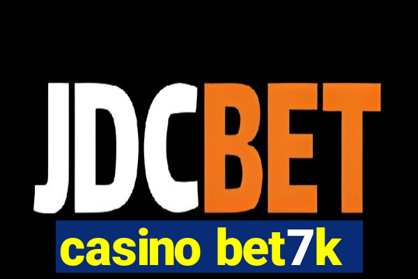 casino bet7k