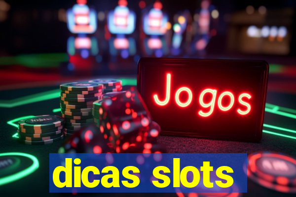 dicas slots