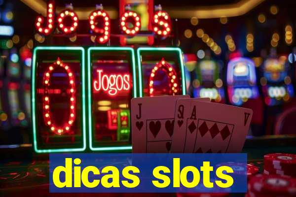 dicas slots