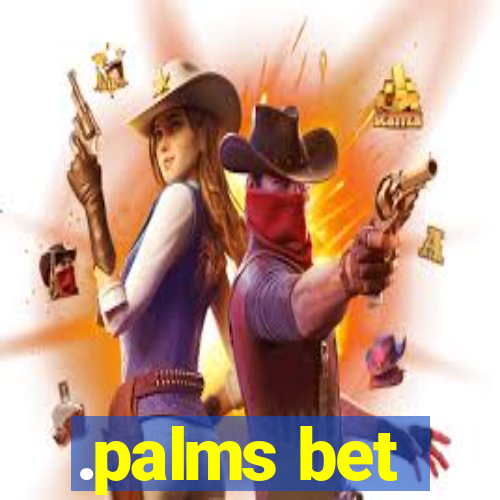 .palms bet