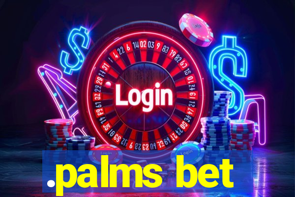 .palms bet