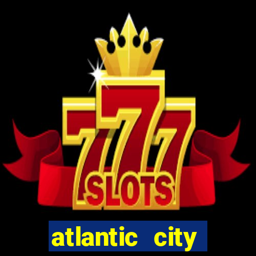 atlantic city resort and casino