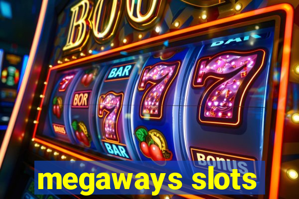 megaways slots