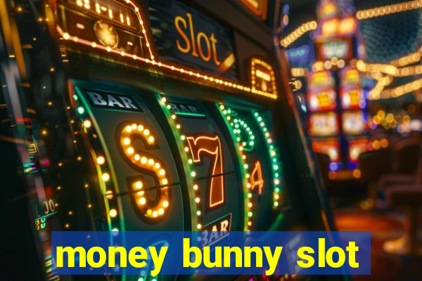 money bunny slot