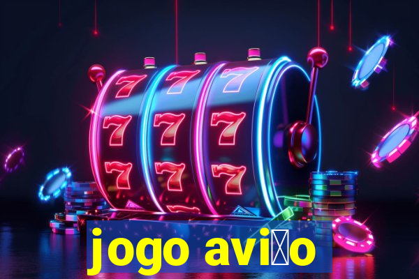 jogo avi茫o