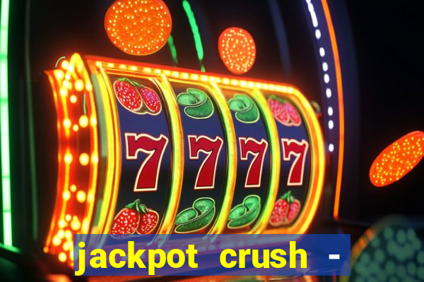 jackpot crush - slots games