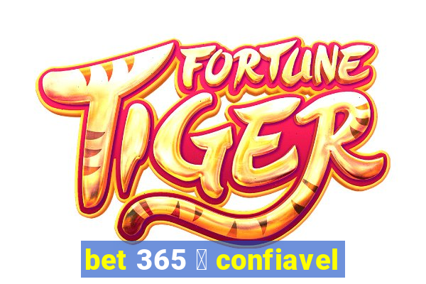 bet 365 茅 confiavel