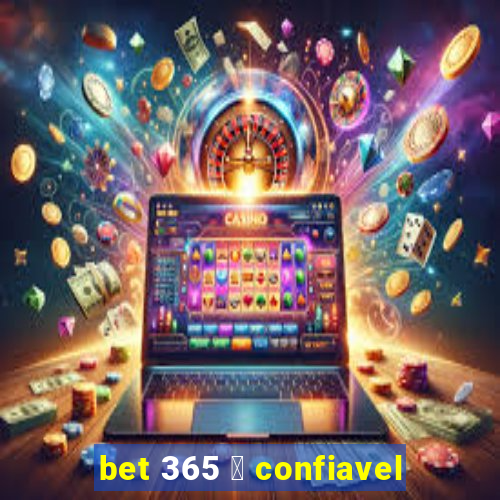 bet 365 茅 confiavel