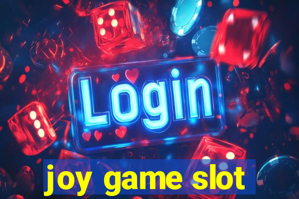 joy game slot