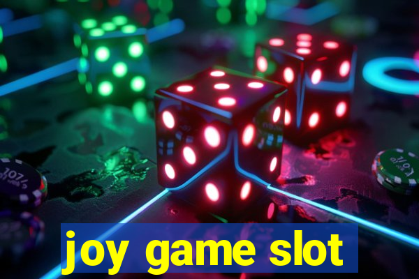 joy game slot