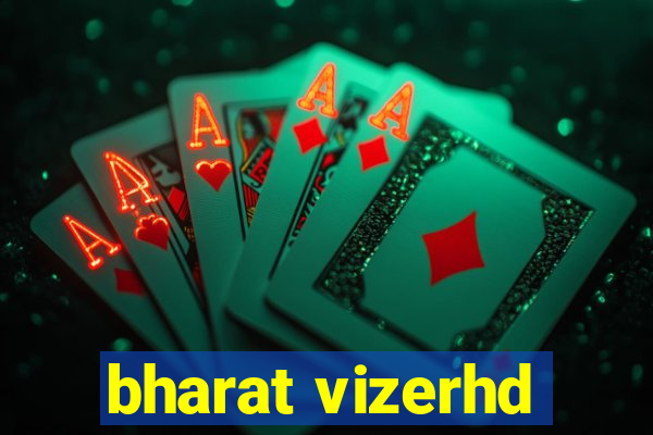 bharat vizerhd