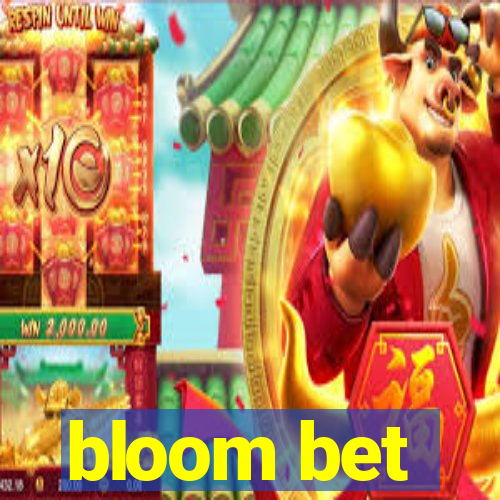 bloom bet