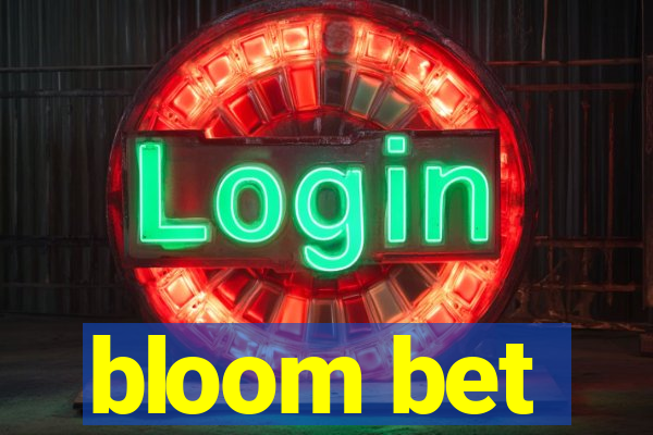 bloom bet