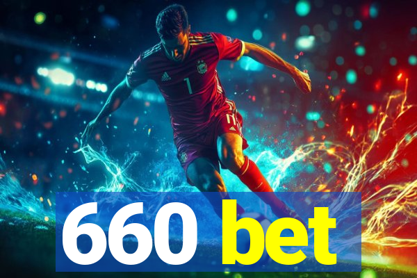 660 bet