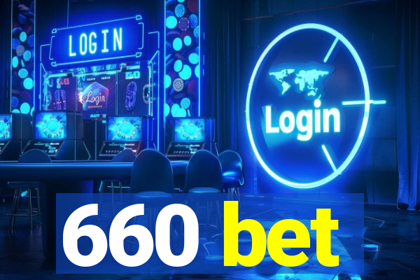 660 bet