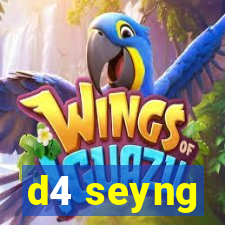 d4 seyng