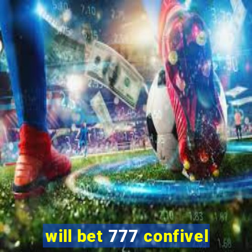 will bet 777 confivel