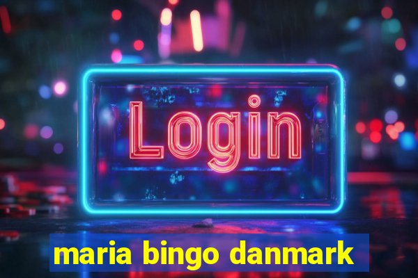 maria bingo danmark