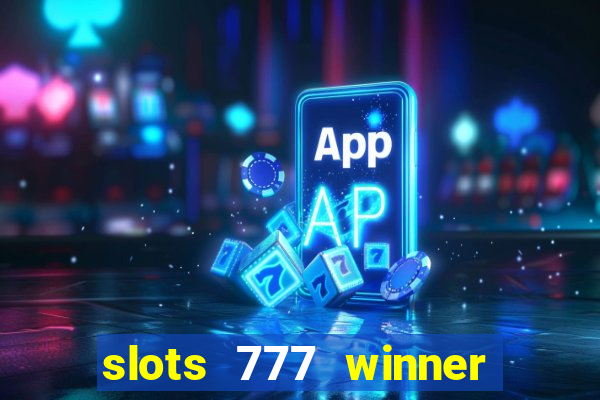 slots 777 winner como sacar