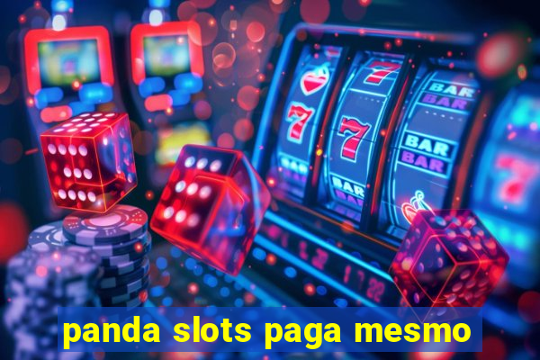 panda slots paga mesmo