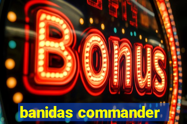 banidas commander