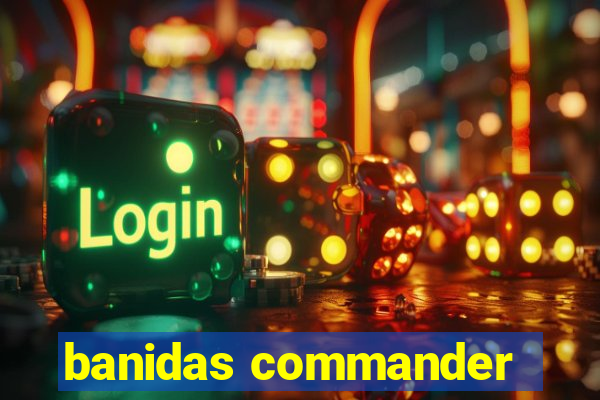 banidas commander