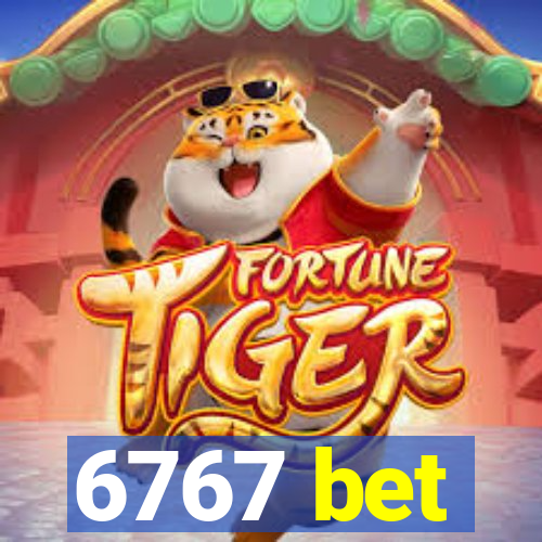 6767 bet