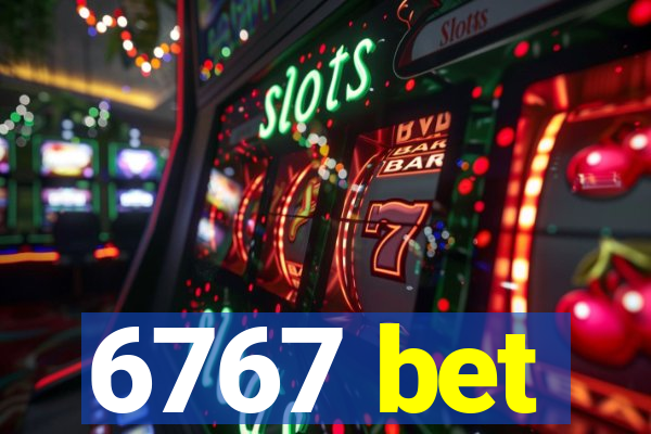 6767 bet