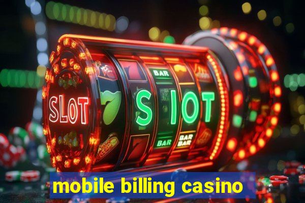 mobile billing casino