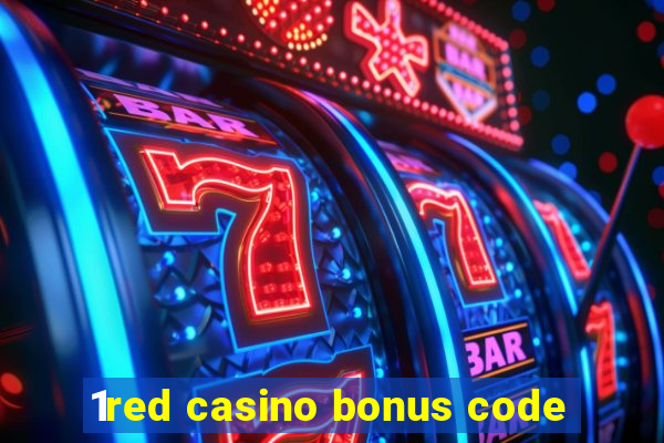 1red casino bonus code