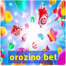 orozino bet