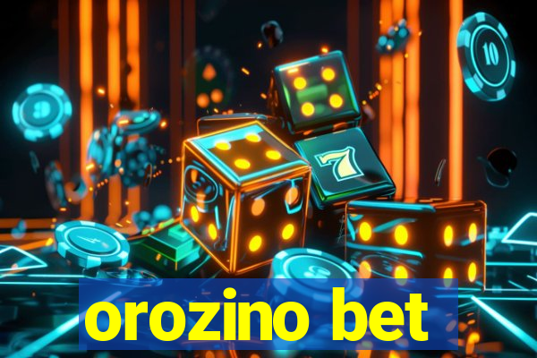 orozino bet