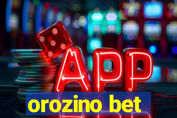 orozino bet