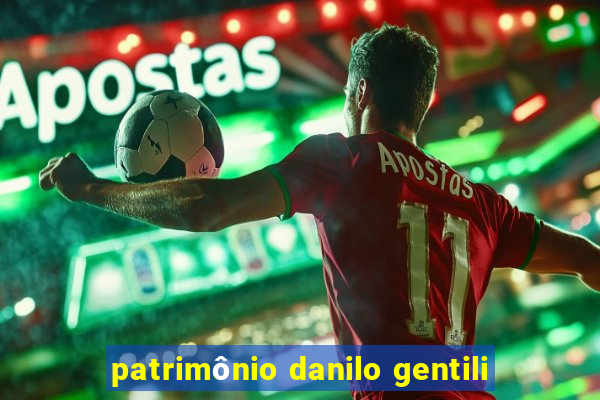 patrimônio danilo gentili