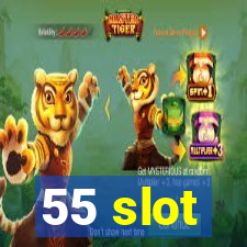 55 slot