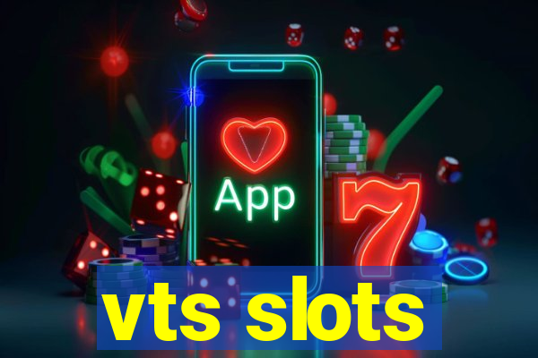 vts slots