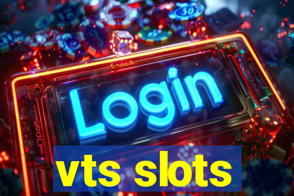 vts slots