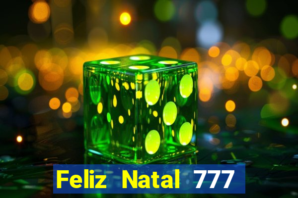 Feliz Natal 777 plataforma login