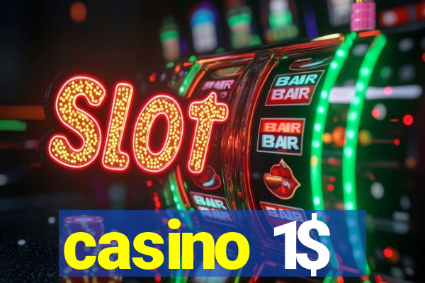 casino 1$