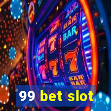 99 bet slot