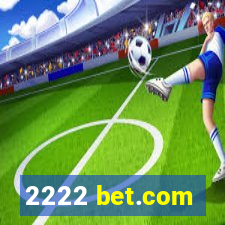 2222 bet.com