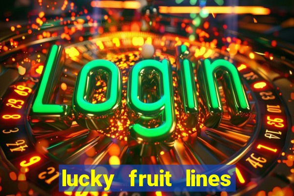 lucky fruit lines slot free play