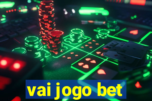 vai jogo bet