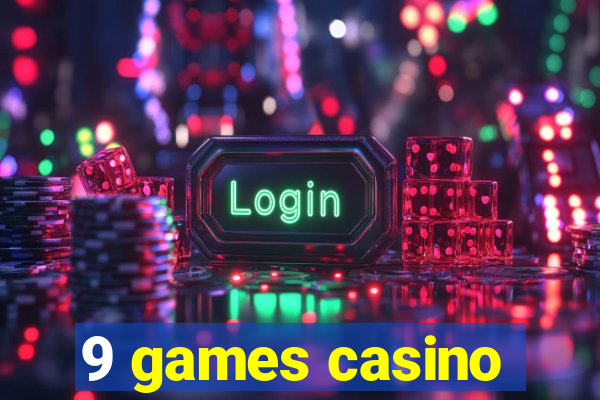 9 games casino