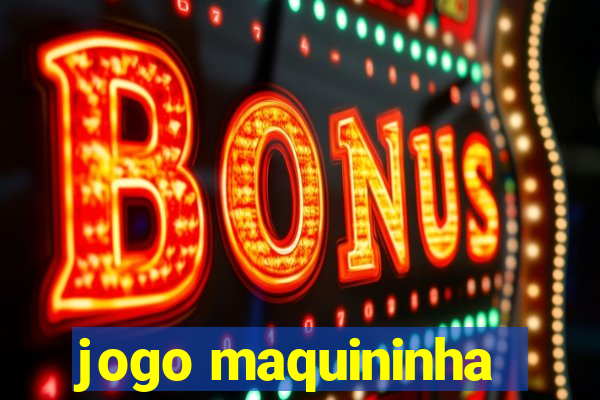 jogo maquininha