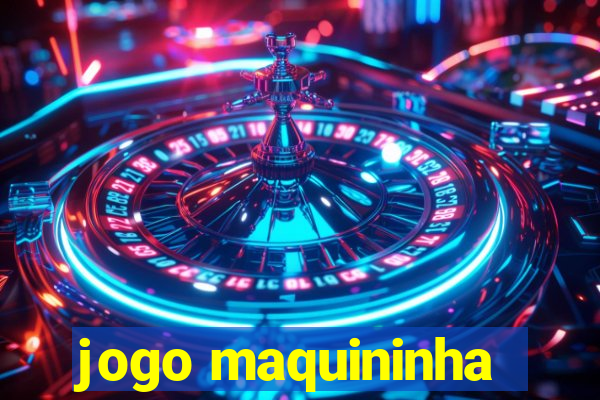 jogo maquininha